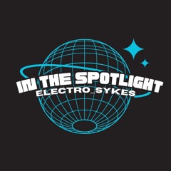 Electro_Sykes - In The Spotlight