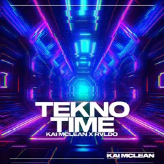 RVLDO X Kai McLean - Techno Time