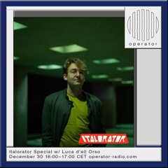 Italorator Special w/ Luca dell'Orso - 30th December 2024