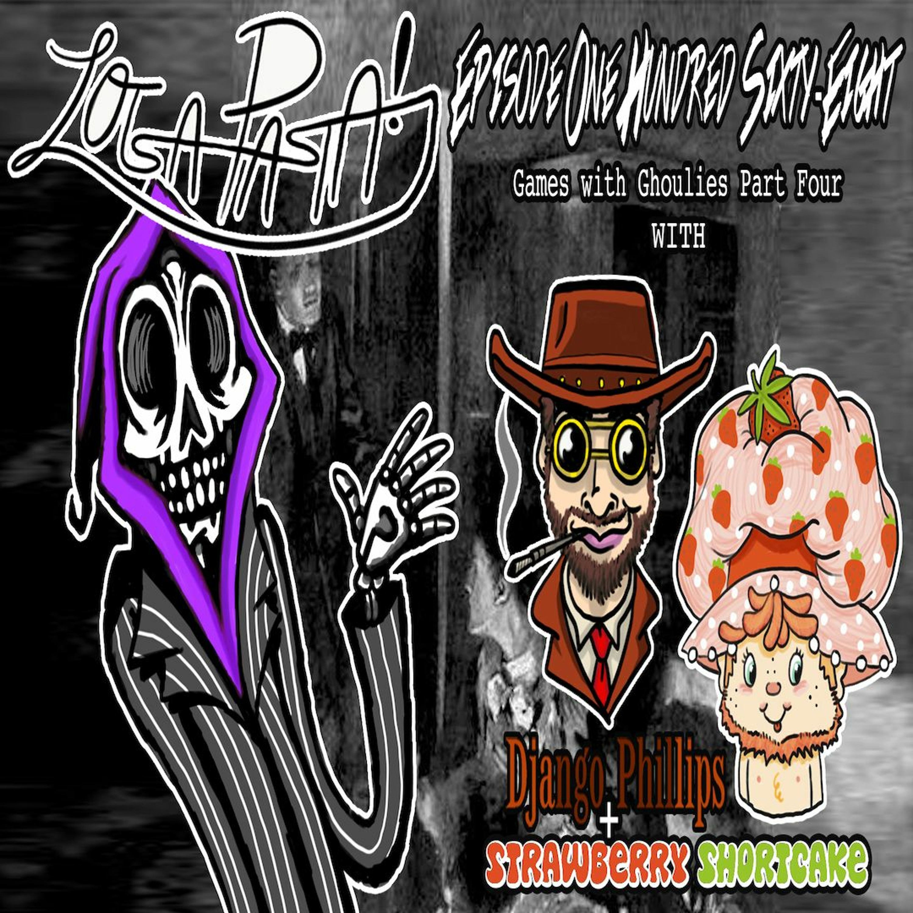 Episode One Hundred Sixty-Eight: Games With Ghoulies Part Four episode artwork