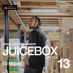 JUICEBOX Episode 13: DJ Mozes