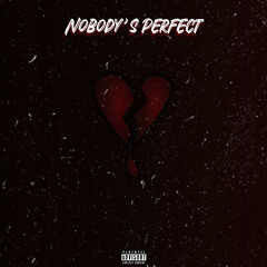 Nobody’s Perfect