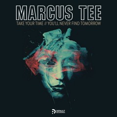 Marcus Tee - Take Your Time - DEF113