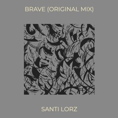 Brave (Original Mix)