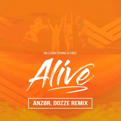 Hillsong Young & Free - Alive (ANZØR, DOZZE Extended Remix) FREE DOWNLOAD