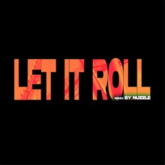 Flo Rida - Let It Roll REMIX | By 𝗡𝗨𝗭𝗭𝗟𝗘™
