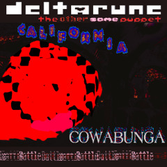 [Deltarune: The Other Same Puppet] California Cowabunga