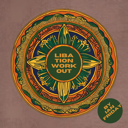 LIBATION WORKOUT by Ian Friday 9-15-25