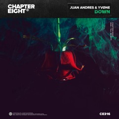 Juan Andres & YVØNE - Down