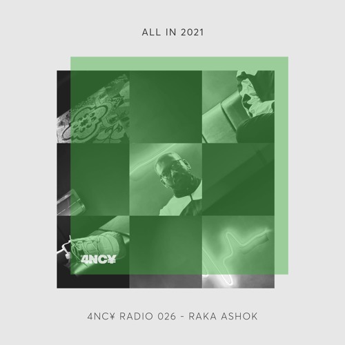 4NC¥ Radio 026 - ALL IN 2021 by RAKA