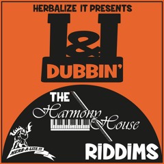 Herbalize It Presents I&I Dubbin' The Harmony House Riddims (Strictly Dubplates)