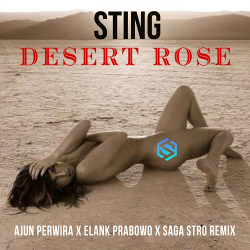 DESERT ROSE - Ajun Perwira x Elank Prabowo x Saga Stro EDIT