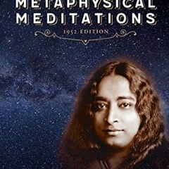 GET EBOOK EPUB KINDLE PDF Metaphysical Meditations (Original Writings) by  Paramhansa Yogananda 💔