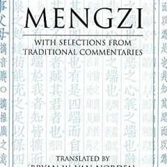 Get [PDF EBOOK EPUB KINDLE] Mengzi: With Selections from Traditional Commentaries (Hackett Classics)