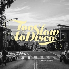 Too Slow To Disco FM - The Sunset Manifesto