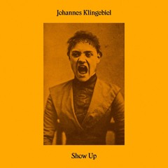 PREMIERE | Johannes Klingebiel - Show Up