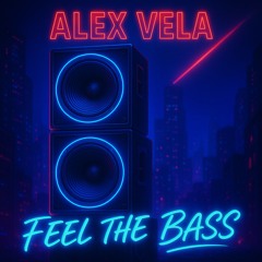 Feel The Bass