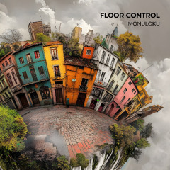 Monuloku - Floor Control (Matías Delóngaro Remix)