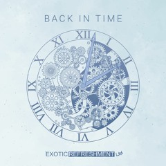 VA - Back In Time // Exotic Refreshment LTD