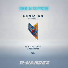 R-NANDEZ | Music On Festival Amstedam 2025 |The Warmup