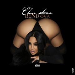 Chuxstarr - Bend Ova