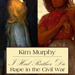 PDF✔ READ❤ I Had Rather Die: Rape in the Civil War