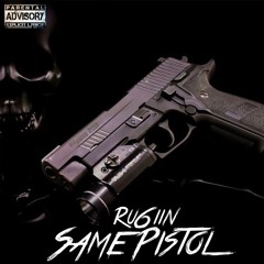RubiiN - Same Pistol