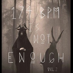 174bpm Is Not Enough Vol. 2