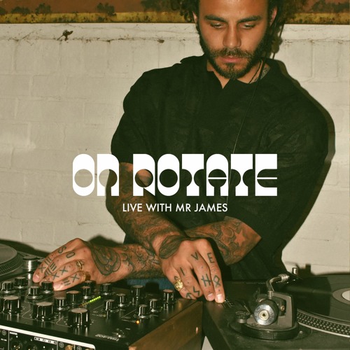 Mr James @ On Rotate 5.6.22