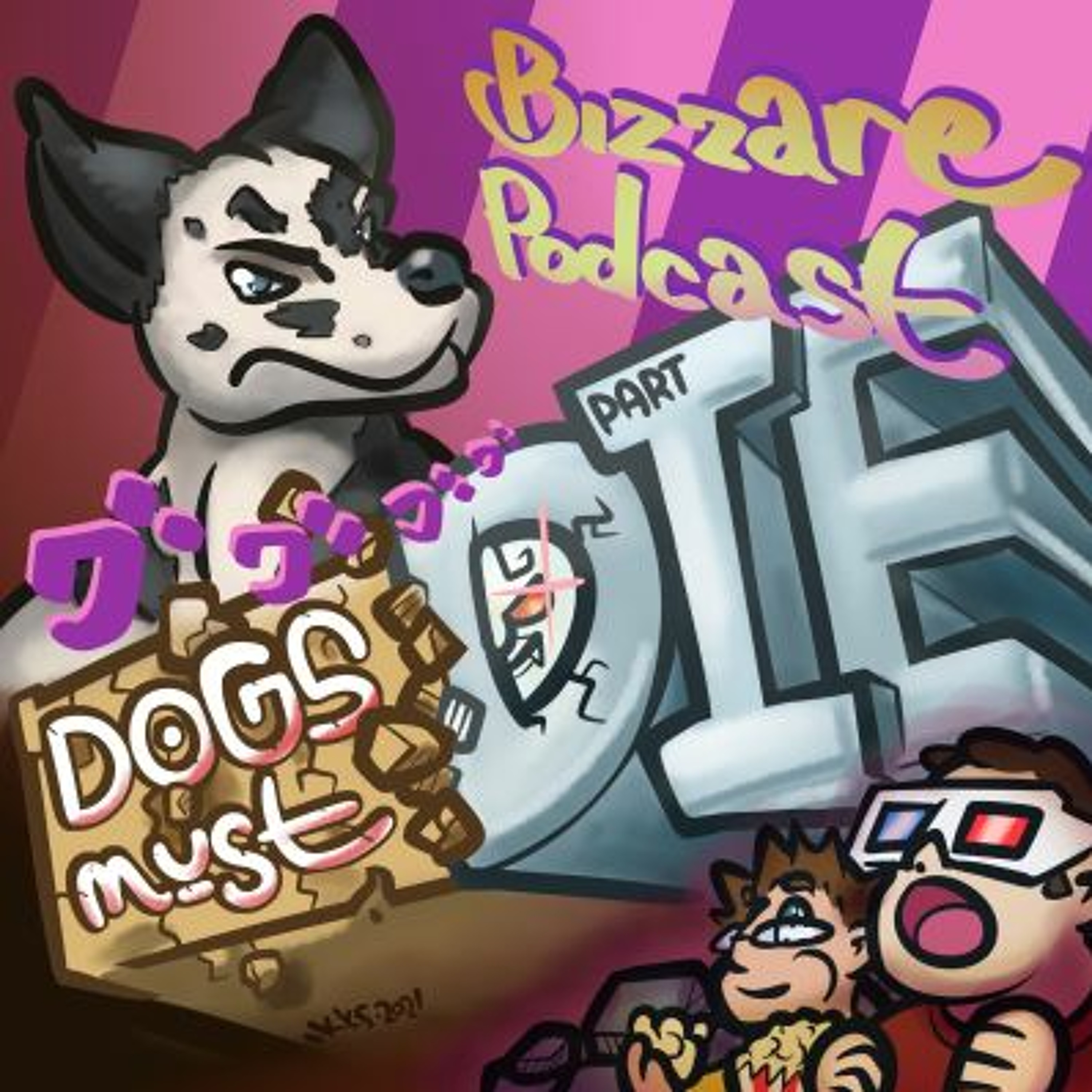 Bizarre Podcast: Dogs Must Die