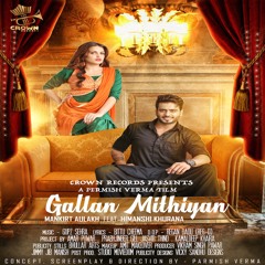 Gallan Mithiyan (feat. Himanshi Khurana)