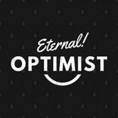 Eternal Optimist (thx to  cosi ).