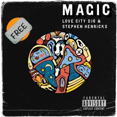 Love City DJs & Stephen Henricks - Magic (Original Mix)