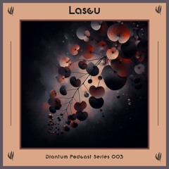 Diantum Podcast Series #003 - Lascu