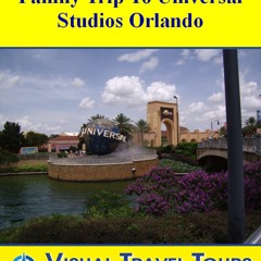 PDF Universal Studios Family Tour: A Self-guided Pictorial Walking Tour (Tours4Mobile, Visual