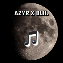 Azyr x Blk.