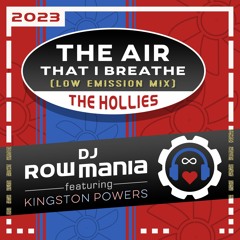 The Air That I Breathe (Low Emission mix) – The Hollies × DJ Rowmania feat. Kingston Powers