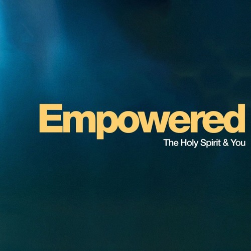Stream EMPOWERED - THE HOLY SPIRIT AND YOU PT. 4 - 30TH JUNE 2024 by ...