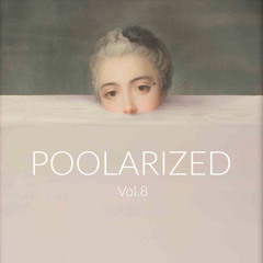 POOLARIZED Vol.8 by MichaelV