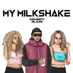 KRUMPY BLAZE - My Milkshake (Remix)