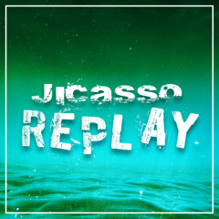 Replay (Jicasso Remix)