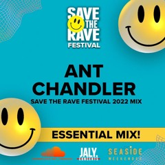 Ant Chandler - Save The Rave Festival Essential Mix