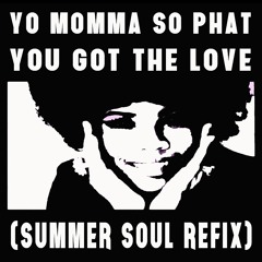 Candi Staton - You Got The Love (YMSP Summer Soul Refix)