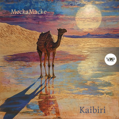 𝗠𝗲𝗰𝗸𝗮𝗠𝗮𝗰𝗸𝗲 - 𝗞𝗮𝗶𝗯𝗶𝗿𝗶  [Camel VIP Records]