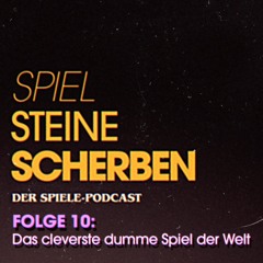 SSS Folge 10 - Das cleverste dumme Spiel der Welt