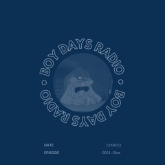 Boy Days Radio - 0051 Blue