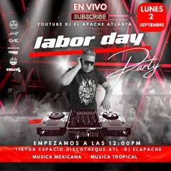 LABOR DAY PARTE #1  DJ EL APACHE  2024 - 09 - 02
