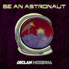 Declan McKenna - Be an Astronaut