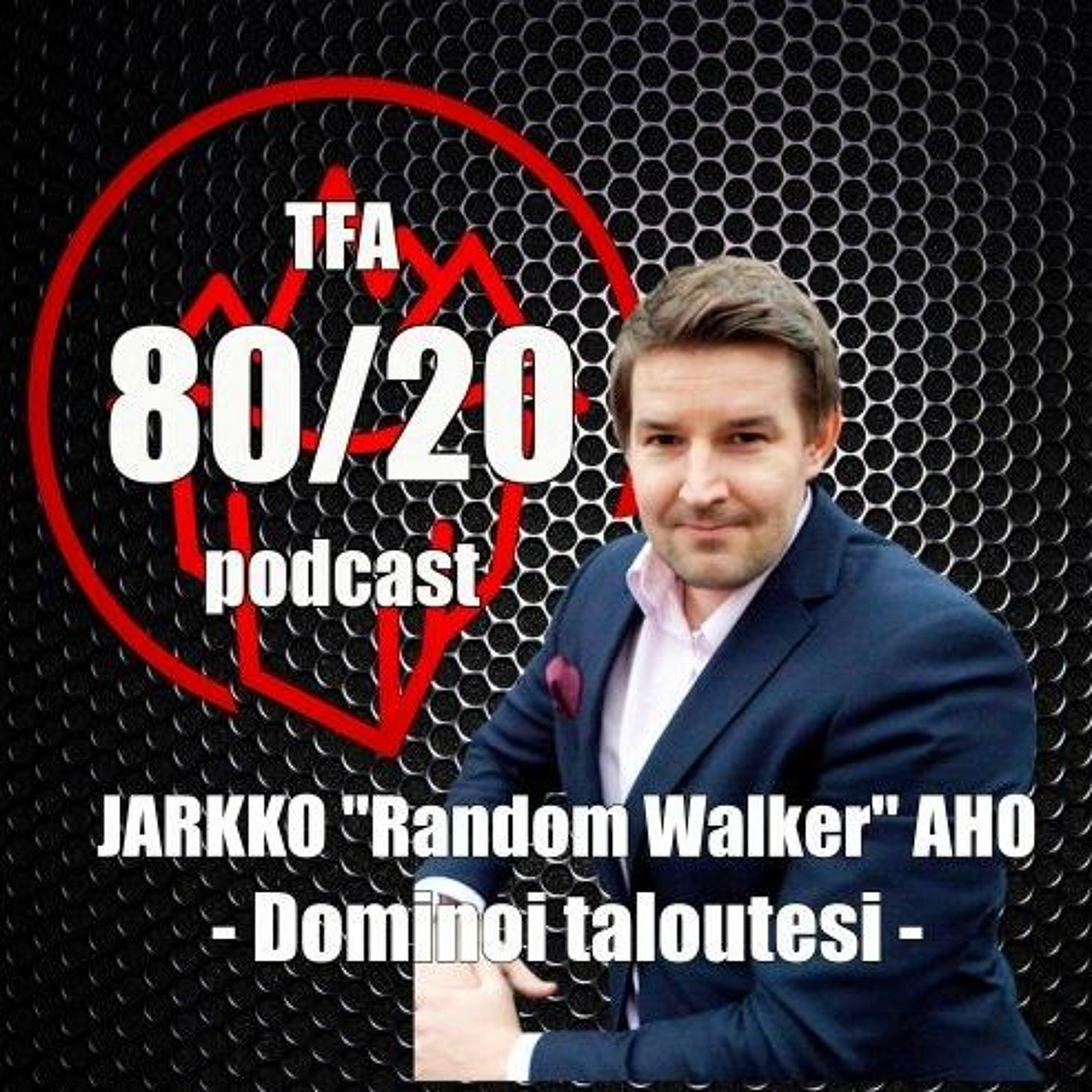 99. Jarkko Aho, Dominoi taloutesi