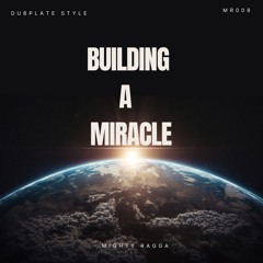Building a Miracle- Verse 1